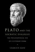 Plato and the Socratic Dialogue: The Philosophical Use of a Literary Form Kahn Charles H.