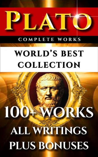 Plato Complete Works – World’s Best Collection Thomas Taylor, Walter Horatio Pater, Platon