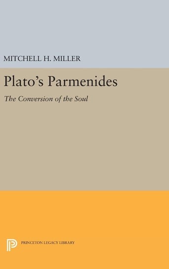 Plato's PARMENIDES Miller Mitchell H.