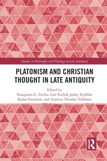 Platonism and Christian Thought in Late Antiquity Taylor & Francis Ltd.
