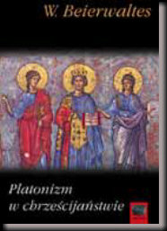 Platonizm w chrześcijaństwie Beierwaltes Werner