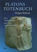 Platons Totenbuch Kalweit Holger