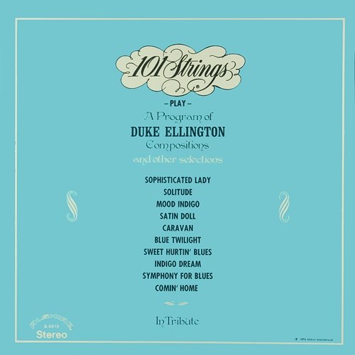 Play a Program Of Duke Ellington Compositions and Other Selections in Tribute (2021 Remaster from the Original Alshire Tapes) 101 Strings Orchestra