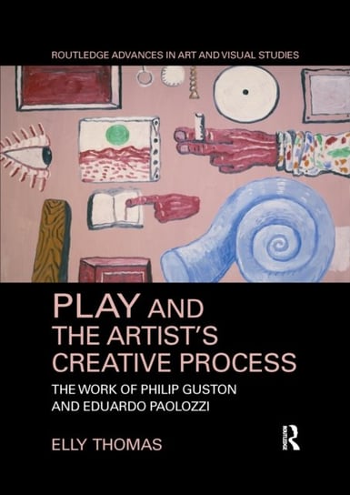 Play and the Artist's Creative Process Elly Thomas