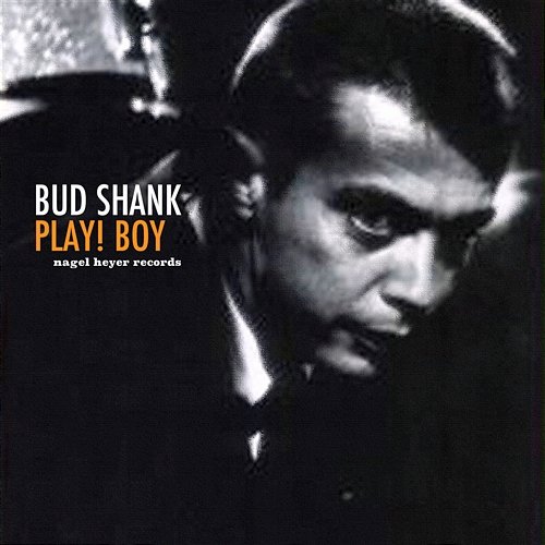 Play! Boy Bud Shank