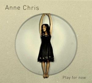 Play For Now Chris Anne