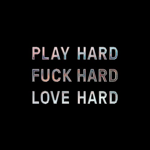 Play Hard Fuck Hard Love Hard Dolores Haze
