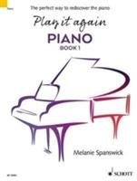 Play it Again: Piano Spanswick Melanie