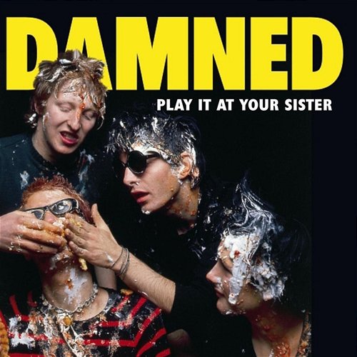 Play It At Your Sister The Damned