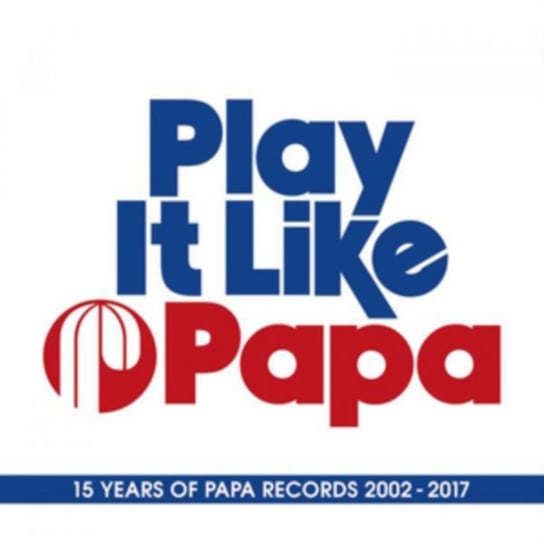 Play It Like Papa Various Artists