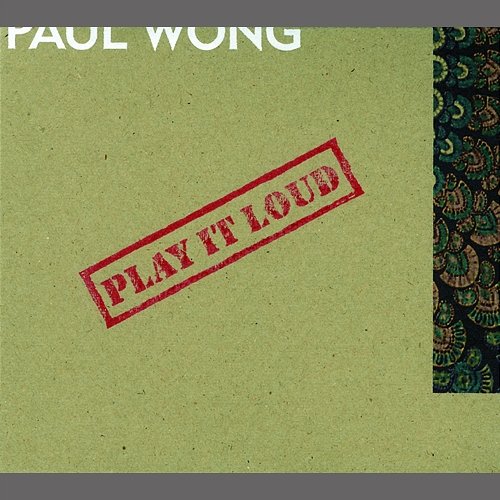 Play It Loud Paul Wong