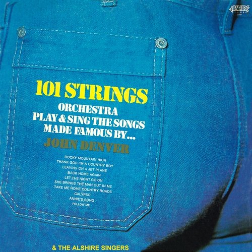 Play & Sing the Songs Made Famous by John Denver 101 Strings Orchestra & The Alshire Singers