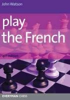 Play the French 4th Edition Watson John