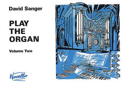 Play the Organ - Volume 2 Sanger David