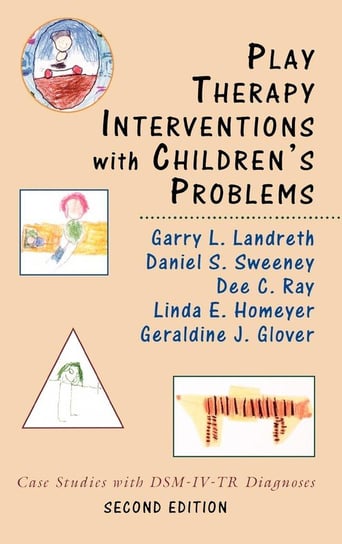 Play Therapy Interventions with Children's Problems Landreth Garry L.