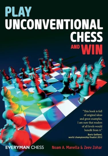 Play Unconventional Chess and Win Noam Manella