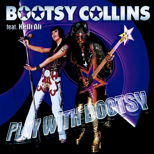 Play With Bootsy Bootsy Collins