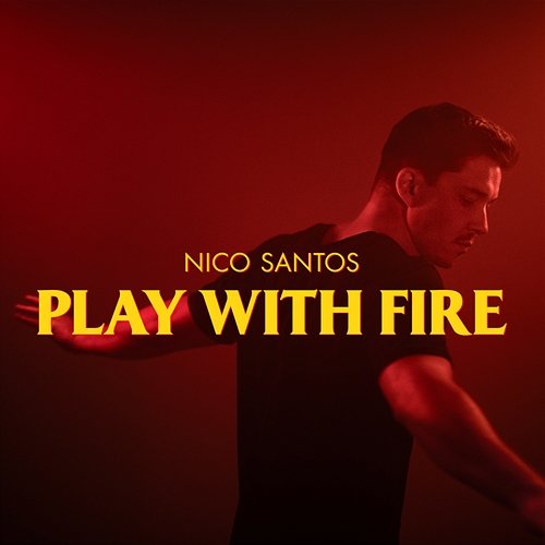 Play With Fire Nico Santos