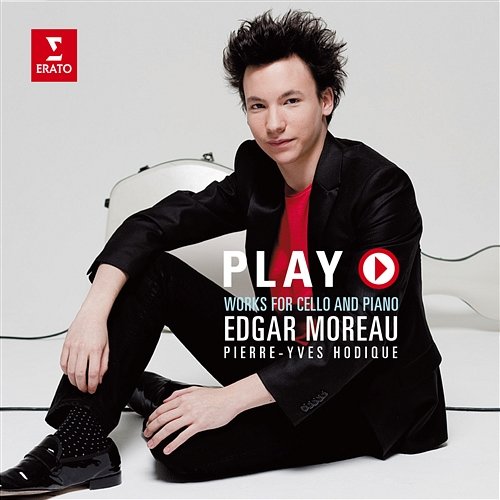 Play - Works for Cello and Piano Edgar Moreau feat. Pierre-Yves Hodique
