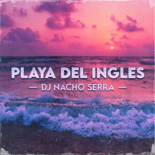 Playa del Ingles Dj Nacho Serra