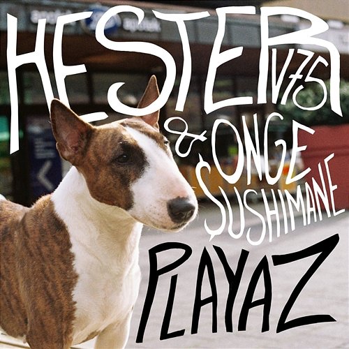 Playaz Hester V75 feat. Onge $ushimane