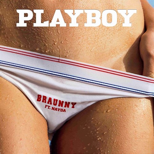 PLAYBOY Braunny feat. Nayda