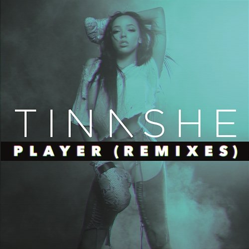 Player (Remixes) Tinashe
