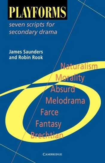 Playforms: Seven Scripts for Secondary Drama Rook Robin, Saunders James