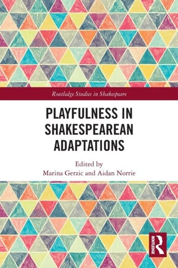 Playfulness in Shakespearean Adaptations Marina Gerzic
