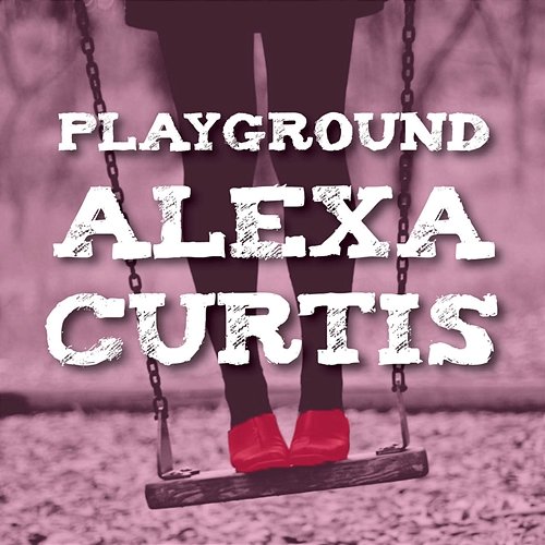 Playground Alexa Curtis