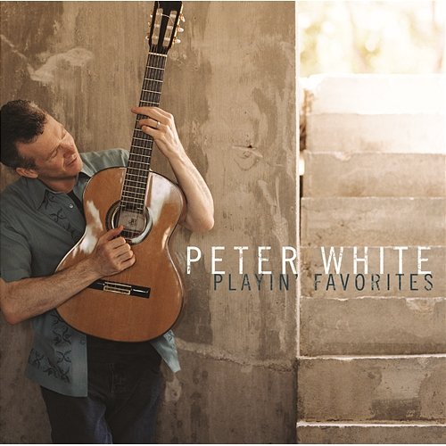 Playin' Favorites Peter White