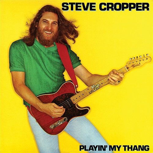 Playin' My Thang Steve Cropper