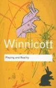 Playing and Reality Winnicott Donald Woods, Winnicott D. W.