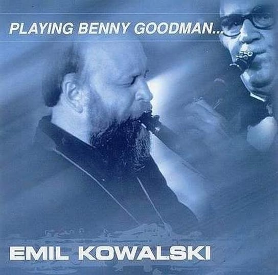 Playing Benny Goodman Kowalski Emil