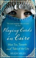 Playing Cards In Cairo Miles Hugh