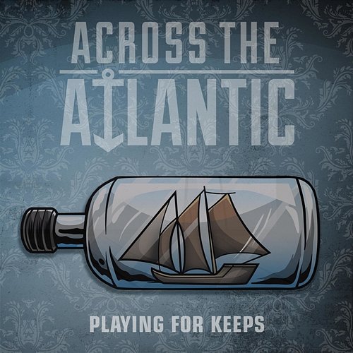 Playing For Keeps Across The Atlantic