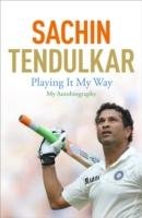 Playing It My Way Tendulkar Sachin