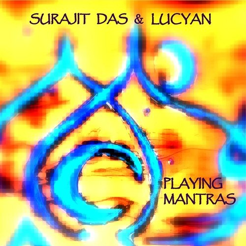 Playing Mantras Surajit Das, Lucyan