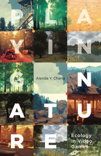 Playing Nature: Ecology in Video Games Alenda Y. Chang