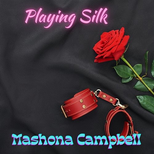 Playing Silk Mashona Campbell