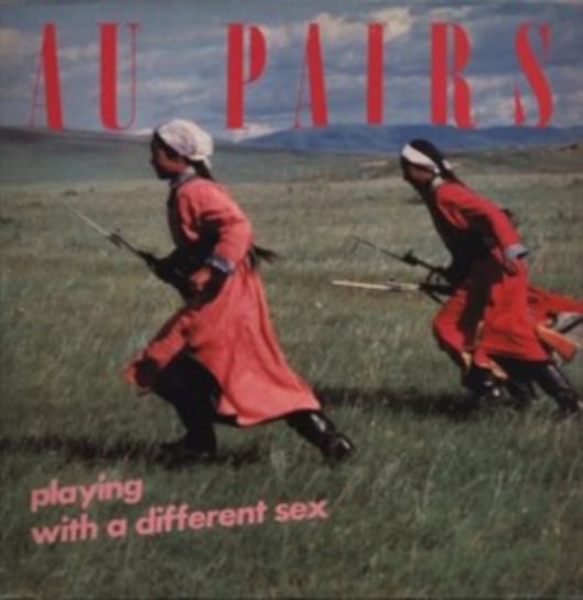 Playing With a Different Sex (Remastered) Au Pairs