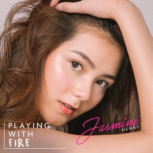 Playing With Fire Jasmine Henry