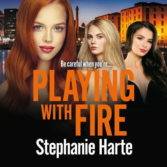 Playing with Fire Stephanie Harte