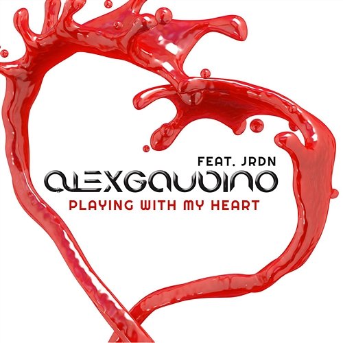 Playing With My Heart Alex Gaudino feat. JRDN