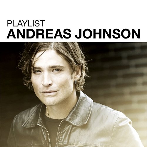 Playlist: Andreas Johnson Andreas Johnson