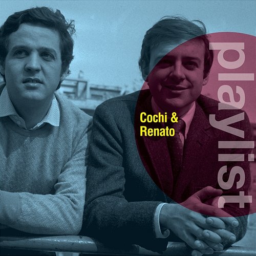 Playlist: Cochi e Renato Cochi e Renato