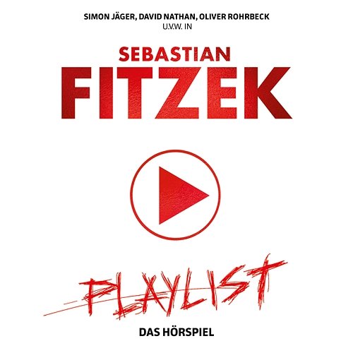 Playlist - Das Hörspiel Sebastian Fitzek