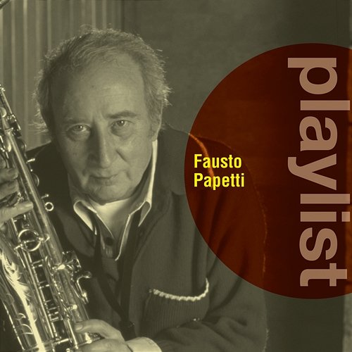 Playlist: Fausto Papetti Fausto Papetti