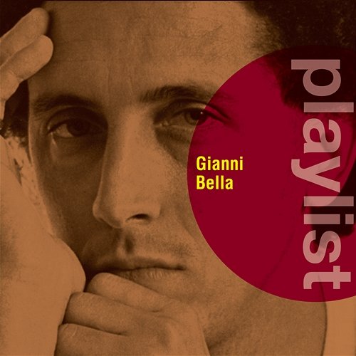 Playlist: Gianni Bella Gianni Bella