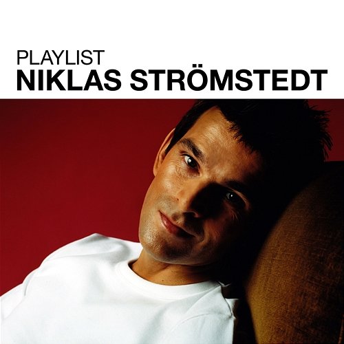 Playlist: Niklas Strömstedt Niklas Strömstedt